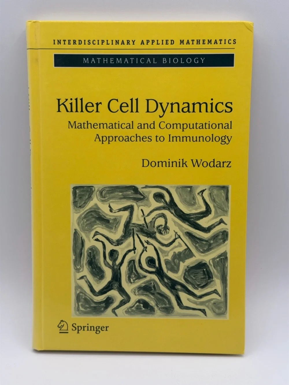 Killer Cell Dynamics: Mathematical and Computational Approaches to Immunology HC